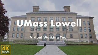 University of Massachusetts Lowell (UMass Lowell) - Virtual Walking Tour [4k 60fps]