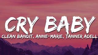 Clean Bandit, Anne-Marie, Tanner Adell - Cry Baby (Country Version) (Lyrics)