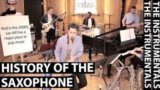 History of the Saxophone (THE INSTRUMENTALS - Episode 6)