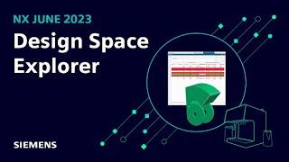 What's new in NX | June 2023 | Design Space Explorer