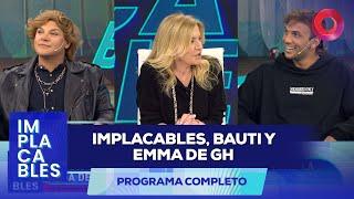 IMPLACABLES, BAUTI Y EMMA DE GH | #Implacables Completo - 13/07 - El Nueve