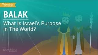Parshat Balak: What Is Israel's Purpose In The World?