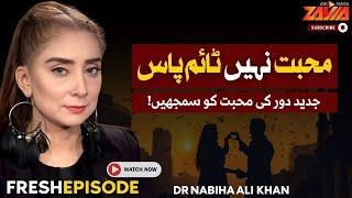 Dr Nabiha Ali Khan EXPOSES the Shocking TRUTH About 21st Century Love!