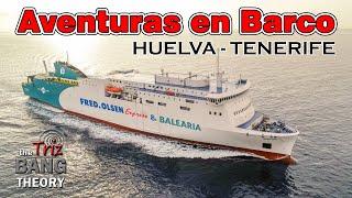 Viaje HUELVA - TENERIFE en Barco  Marie Curie de Fred. Olsen Express y Balearia 