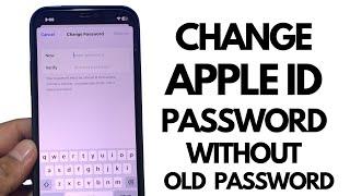 "How to Change Apple ID Password WITHOUT Old Password: Step-by-Step Guide"