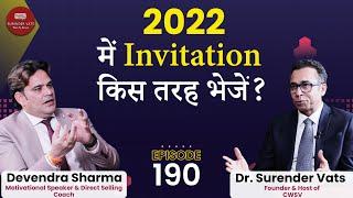 How to Invite in 2022 ? | Devendra Sharma | Chat with Surender Vats | Episode 190