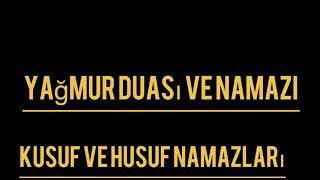 Yağmur duası ve namazı Kusuf ve husuf namazları konyevitrabzon