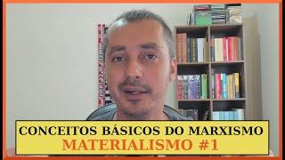 MATERIALISMO | Conceitos Básicos do Marxismo #1