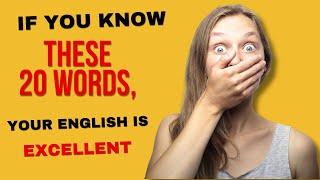 If you know these 20 Words, your English is AMAZING! #englishvocabulary