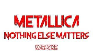 Metallica - Nothing Else Matters - KARAOKE