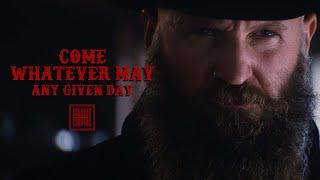 ANY GIVEN DAY - Come Whatever May (OFFICIAL VIDEO)