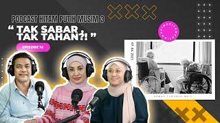 RUMAH ORANG TUA NERAKA EP 14 - PODCAST HITAM PUTIH KEHIDUPAN MUSIM 3]