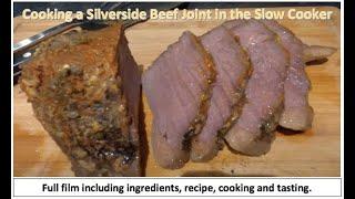Recipe for Cooking a Silverside Beef Joint in the Slow Cooker