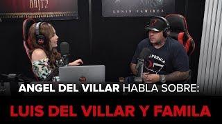 Ángel Del Villar - "Ruptura Con Luis Del Villar" - Puro Pa’DELante Podcast 001