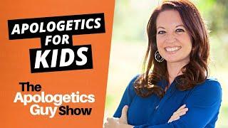 Apologetics for Kids: How to Answer Children’s Questions about God - Natasha Crain | Podcast Ep 6