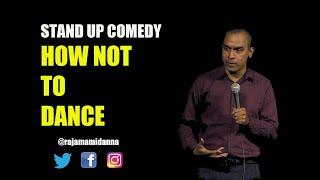 How Not to Dance| Stand Up Comedy| Rajasekhar Mamidanna