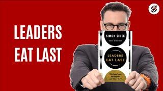 Leaders Eat Last |5 Most Important Lessons from| Simon Sinek (Audiobook)