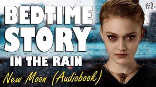 New Moon (Audiobook with rain) Part 7 | Relaxing ASMR Bedtime Story (British Male Voice)