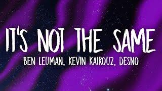 Ben Leuman, Kevin Kairouz, Desno - It's Not The Same