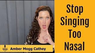 Stop Singing Too Nasal