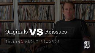 Originals vs Reissues | Talking About Records