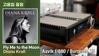 [고음질 음원] Fly Me to the Moon - Diana Krall. [Aavik I-880, Borresen Z5]