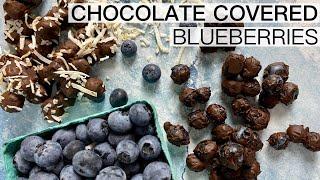 HOW TO MAKE CHOCOLATE COVERED BLUEBERRIES