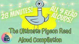 The Ultimate Pigeon Read Aloud Compilation - 28 Minutes of Hilarity!