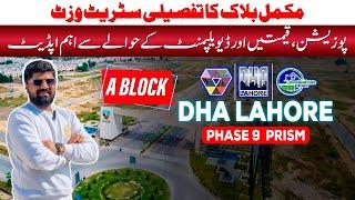 DHA Lahore Phase 9 Prism Block A: Detailed Street Tour | Prices, Development & Possession