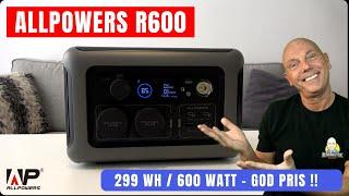 Allpowers R600 & Solceller  - FANTASTISK! Power Station til de "Små" opgaver 299Wh / 600Watt