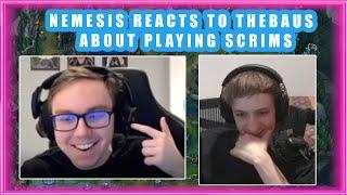 Nemesis Reacts to TheBAUS Clip About Playing SCRIMS With LOS RATONES 