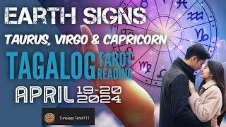 EARTH SIGNS | Taurus, Virgo & Capricorn | "Patagong Pag-ibig!" | April 19-20, 2024 | Tagalog Tarot