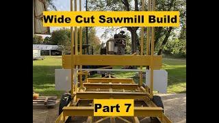 Carriage Fabrication, Wide Cut Sawmill Build