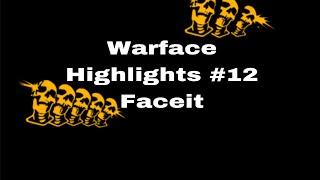 Warface ps4 | Highlights #12 Faceit