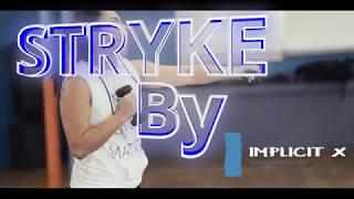 Stryke By Implicit X