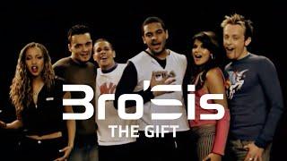 Bro'Sis - The Gift (Official Video)