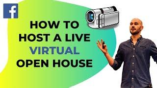 How to Host a Facebook LIVE Virtual Open House that Generates Leads