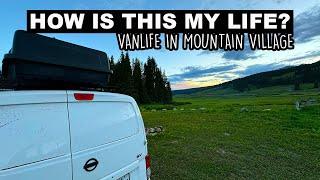 Vanlife In Mountain Village | How Is This My Life?