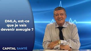 DMLA, est ce que je vais devenir aveugle - Capital Santé