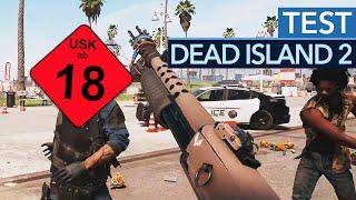 Es dauert 4 Sekunden, dann wisst ihr, warum der Test zu Dead Island 2 ab 18 ist!