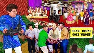 Shaadhi Drone Shoot Gone Wrong Wedding Photo Shoot Comedy Hindi Kahani Moral Stories Hindi Stories