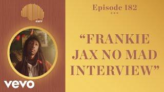 The Rap Music Plug Podcast - #182 - Frankie Jax No Mad INTERVIEW