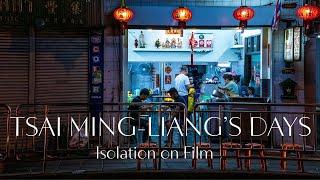 Tsai Ming-Liang's Days - Isolation on Film