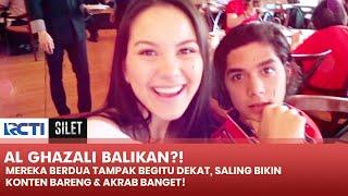 BEGITU DEKAT! Al-Ghazali Balikan Dengan Alyssa Sang Mantan?! | SILET