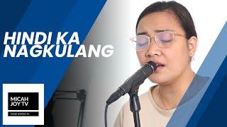 Hindi Ka Nagkulang | Micah Joy TV