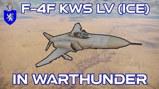 F-4F KWS LV (ICE) In War Thunder : A Basic Review