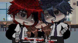 • The vampires favourite • || FULL MOVIE *WITH BOUNS PARTS* || Glmm || Og idea ||