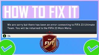 Error Connecting To Fifa 23 Ultimate Team How To Fix It?