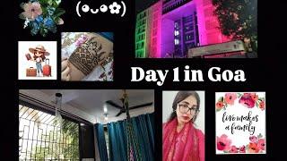 Day 1 in Goaaaa 🩷 || Aunty's birthday ️ ||  exploring goa || familia 🩷‍‍