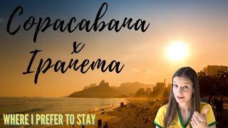 COPACABANA vs IPANEMA | WHERE TO STAY | WHAT IS BETTER | SAFER | BEST BEACH | HOTEL LOCATION